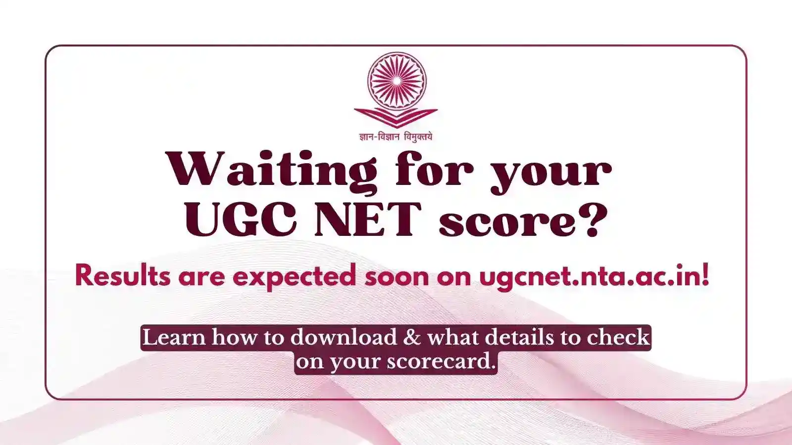 UGC NET 2025 Result Out Soon: How to Download, Key Details, and Cut-Off Scores